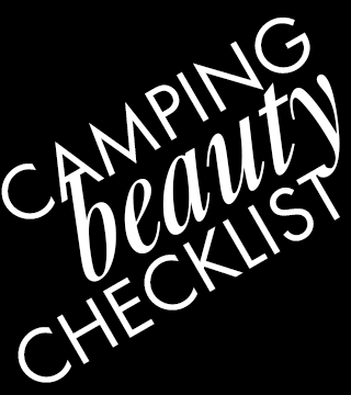10 Beauty Essentials to Pack for a Camping Trip