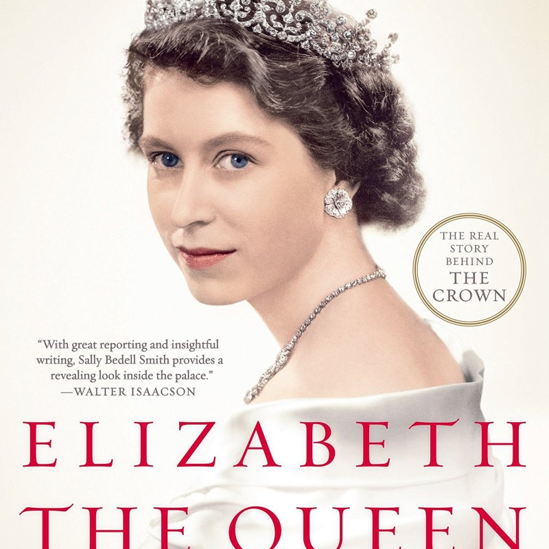 Elizabeth the Queen: The Life of a Modern Monarch
